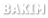 Bakım