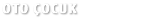 Oto Çocuk