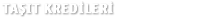 Taşıt kredisi