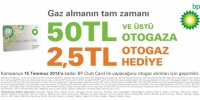 BP’den 50 TL ve üzeri otogaz alana  2.5 TL otogaz hediye
