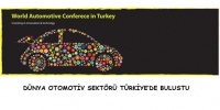 Otomotiv sektörü Dünya Otomotiv Konferansi’nda buluştu