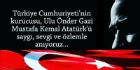 Ulu Önderimizi saygı, sevgi ve özlem anıyoruz...