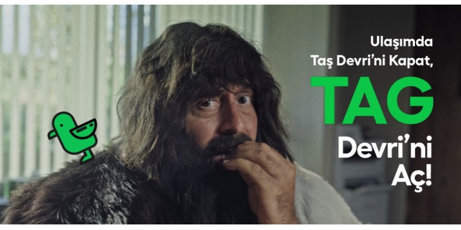 “Ulaşımda Taş Devrini Kapat, TAG Devrini Aç!”