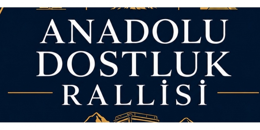 TÜVTÜRK’ÜN DESTEĞİYLE ANADOLU DOSTLUK RALLİSİ HEYECANI