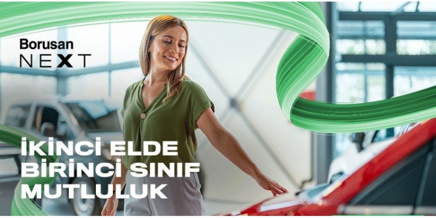 Borusan Next’in Yeni Reklam Filmi Yayında: İkinci Elde Birinci Sınıf Mutluluk
