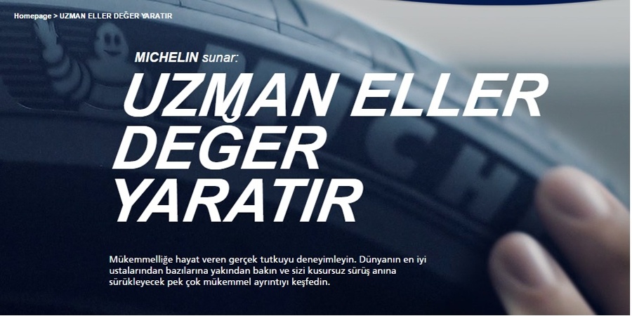 Michelin yeni reklam filmiyle “Uzman eller değer yaratır” diyor 