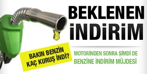 Benzinde beklenen indirim geldi