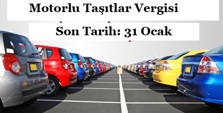 Motorlu Taşıtlar Vergisi Son Gün: 31 Ocak 
